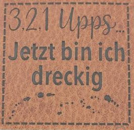 Kunstleder Patch 3,2,1 Upps... jetzt bin ich dreckig