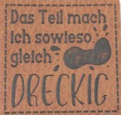 Kunstleder Patch Das Teil mach ich sowieso gleich dreckig