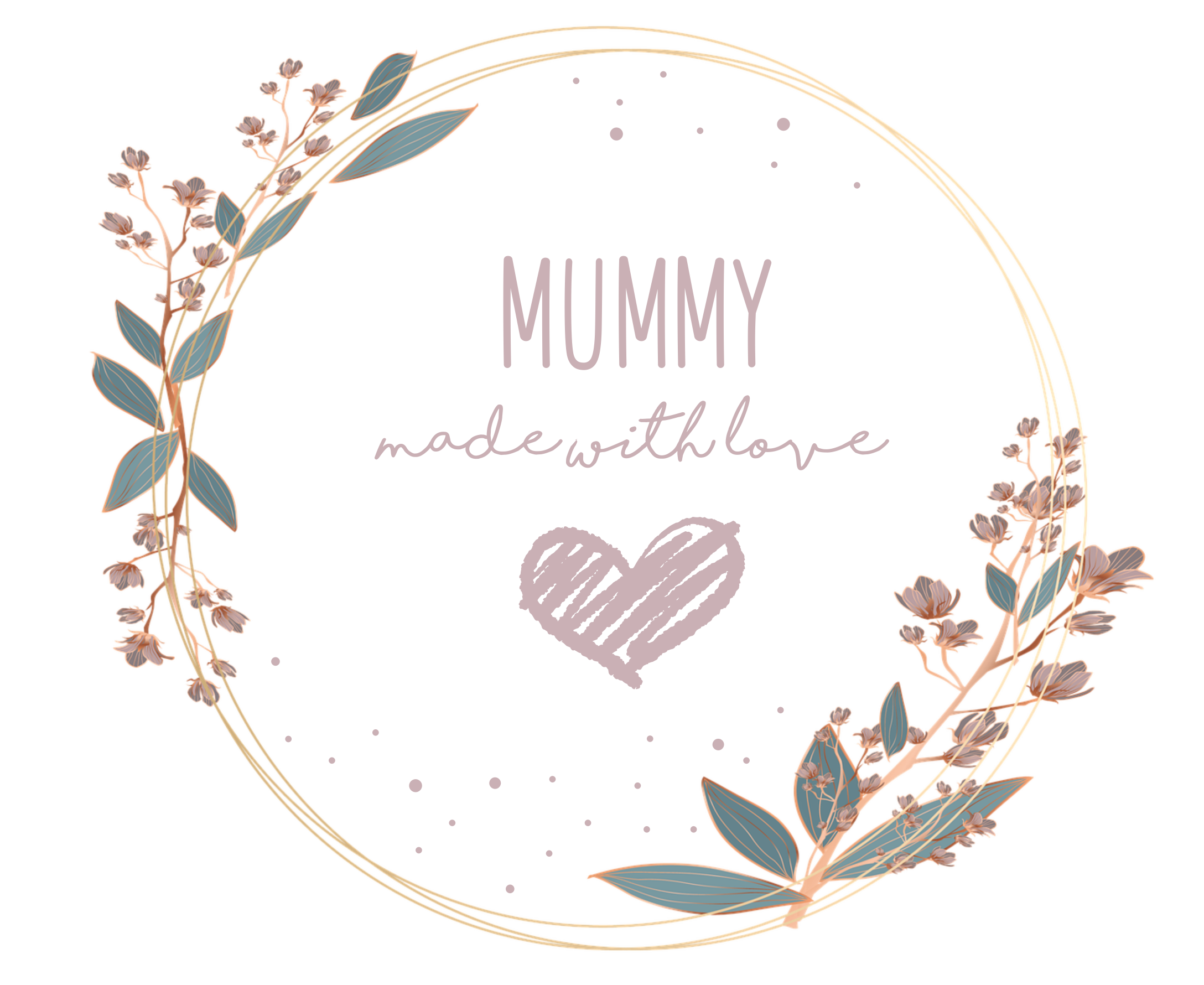 MUMMY made with love